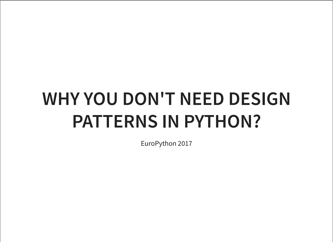 слайды с выступления про ненужность шаблонов проектирования в Python